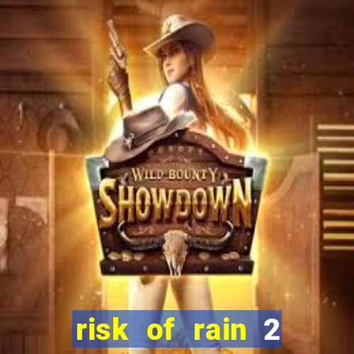 risk of rain 2 tier list